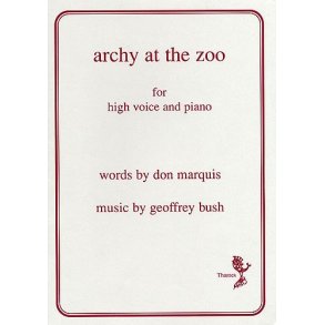 Geoffrey Bush: Archy At The Zoo