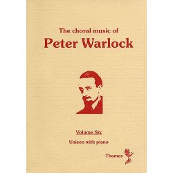 The Choral Music Of Peter Warlock - Volume 6