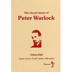 The Choral Music Of Peter Warlock  - Volume 8