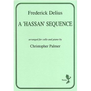 Frederick Delius: A 'Hassan' Sequence