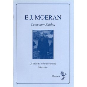 E. J. Moeran: Collected Solo Piano Music Volume 1