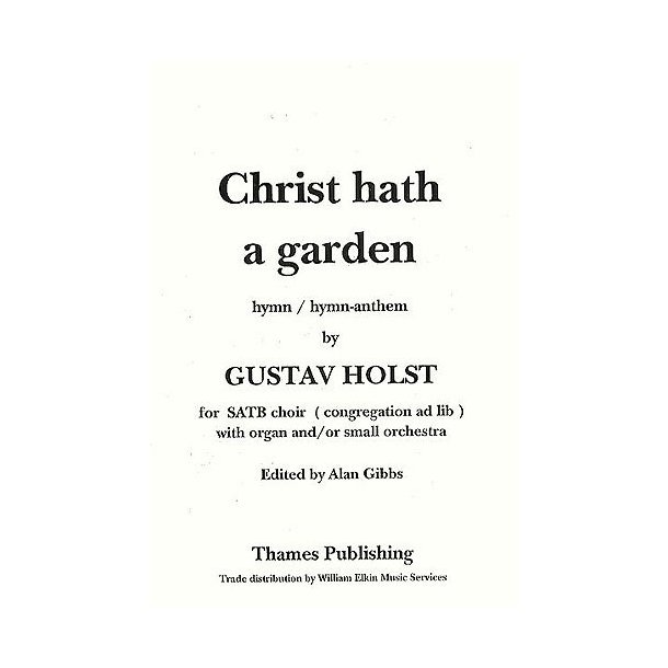 Gustav Holst: Christ Hath A Garden