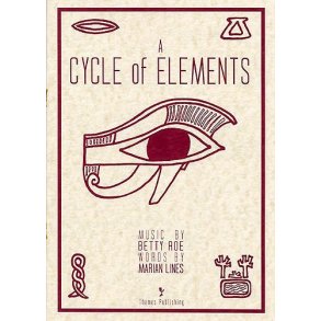 Betty Roe/Marian Lines: A Cycle Of Elements