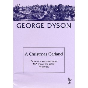 George Dyson: A Christmas Garland