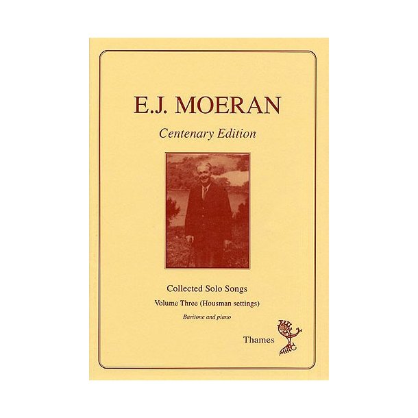 E.J. Moeran: Collected Solo Songs Volume 3