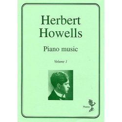 Herbert Howells: Piano Music Volume 1