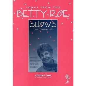Songs From The Betty Roe Shows Volume 2