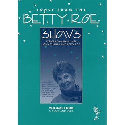 Songs From The Betty Roe Shows: Volume Four