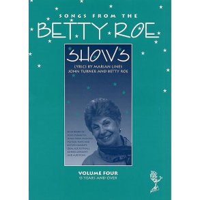 Songs From The Betty Roe Shows: Volume Four