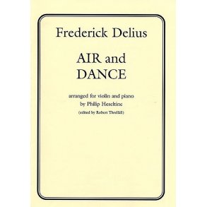 Frederick Delius: Air And Dance (Violin and Piano)