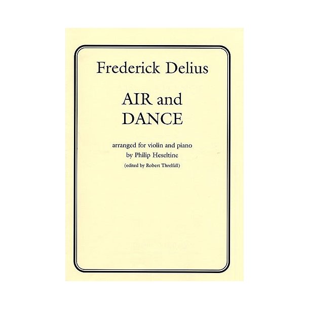 Frederick Delius: Air And Dance (Violin and Piano)
