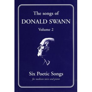 The Songs Of Donald Swann - Volume 2: Six Poetic Songs