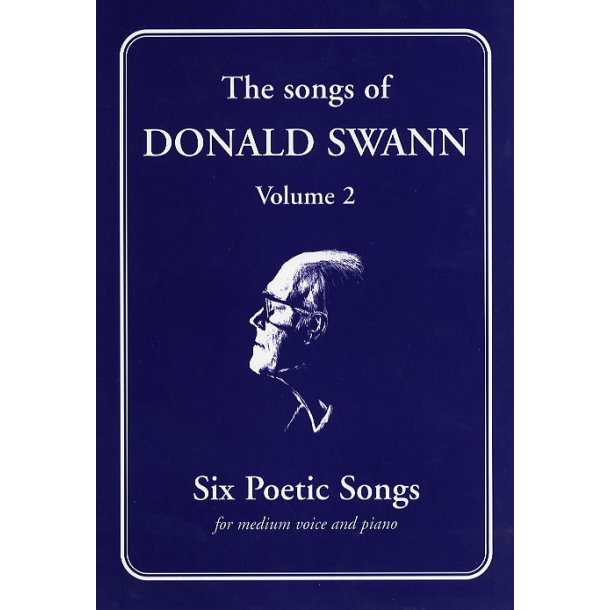 The Songs Of Donald Swann - Volume 2: Six Poetic Songs