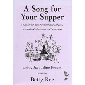 Betty Roe: A Song For Your Supper
