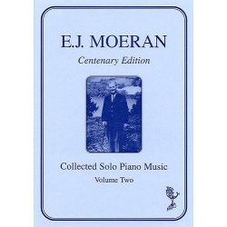 E.J. Moeran: Collected Solo Piano Music - Volume Two