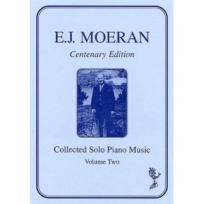 E.J. Moeran: Collected Solo Piano Music - Volume Two