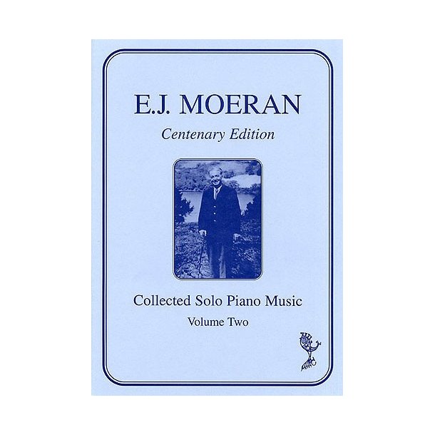 E.J. Moeran: Collected Solo Piano Music - Volume Two