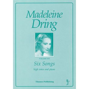 Madeleine Dring: Six Songs Volume 6 (High Voice)