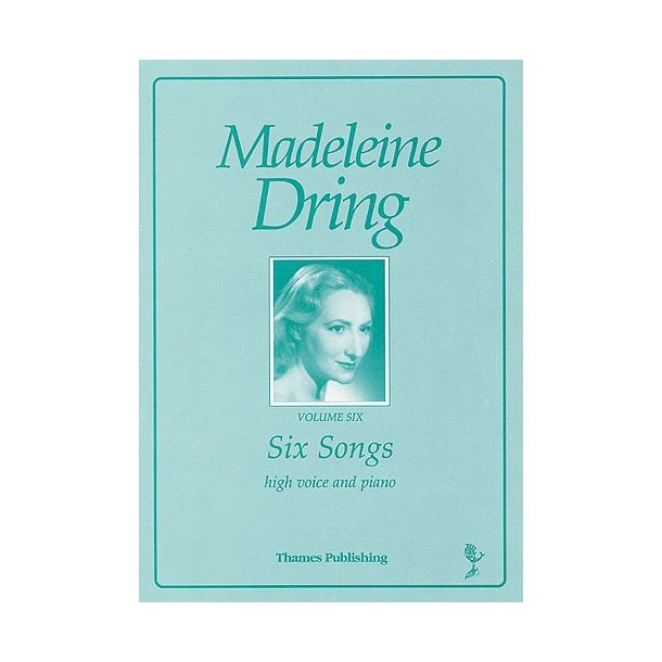 Madeleine Dring: Six Songs Volume 6 (High Voice)