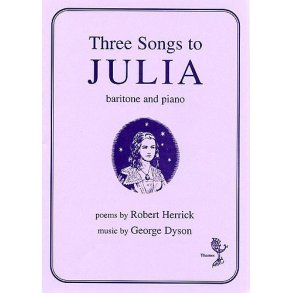 George Dyson: Three Songs To Julia
