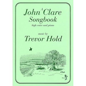 Trevor Hold: A John Clare Songbook