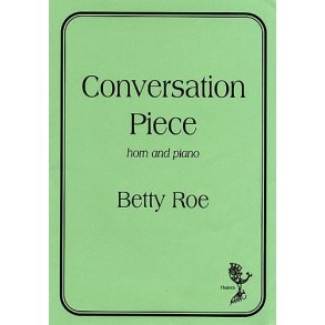 Betty Roe: Conversation Piece (Horn/Piano)