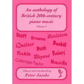 An Anthology Of British 20th-Century Piano Music Volume 3