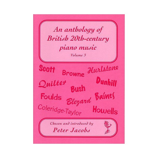 An Anthology Of British 20th-Century Piano Music Volume 3