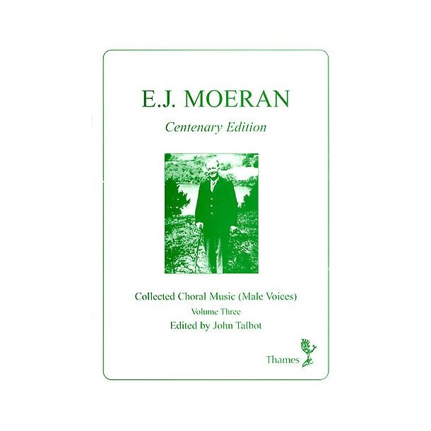 Ernest John Moeran: Collected Choral Music