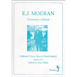 E.J. Moeran: Collected Choral Music (Church Music) Volume 5