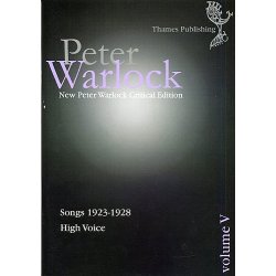 Peter Warlock Critical Edition: Volume V - Songs 1923-1928 (High Voice)