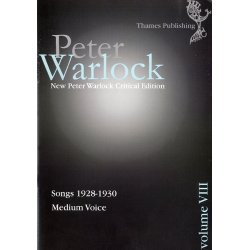Peter Warlock Critical Edition: Volume VIII - Songs 1928-1930 (Medium Voice)