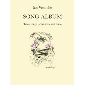 Ian Venables: Song Album (Baritone Voice and Piano)