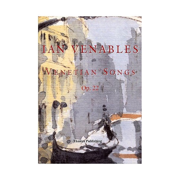 Ian Venables: Venetian Songs Op.22