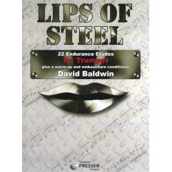 David Baldwin: Lips Of Steel - 22 Endurance Etudes For Trumpet