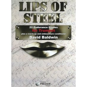 David Baldwin: Lips Of Steel - 22 Endurance Etudes For Trumpet