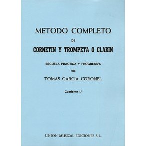 Tomas Garcia Coronel: Metodo Completo De (Cornetin Y) Trompeta Vol.1