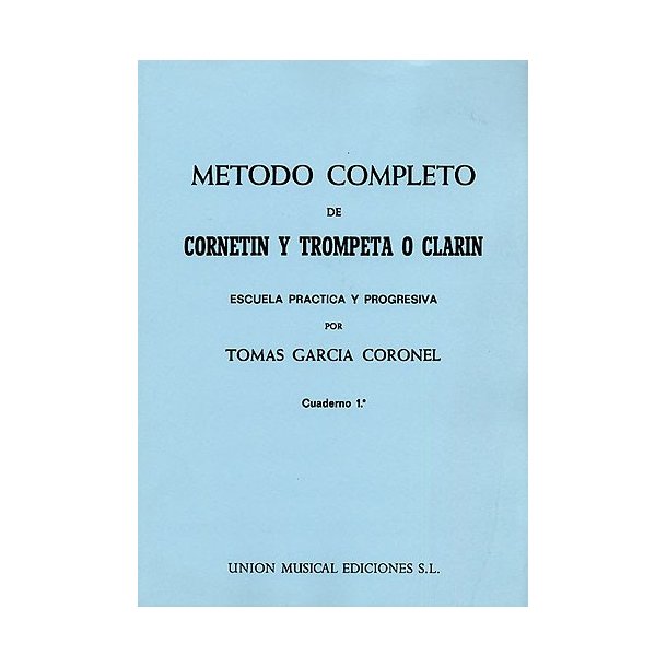 Tomas Garcia Coronel: Metodo Completo De (Cornetin Y) Trompeta Vol.1