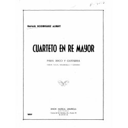 Rafael Rodriguez Albert: Cuarteto En Re Mayor (Arco Y Guitarra)