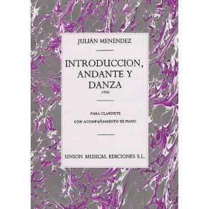 Julian Menendez: Introduccion Andante Y Danza Clarinet and Piano