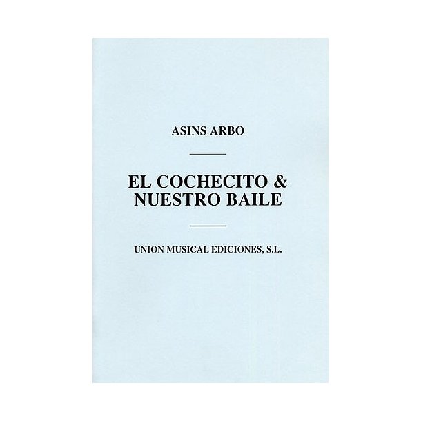 Asins Arbo: El Cochecito/Nuestro Baile (Wind/Brass/Piano/Percussion)