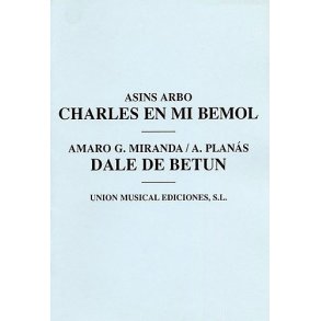 Asins Arbo/A. Planas: Charles En Mi Bemol/Dale De Betun (Melody/Percussion)