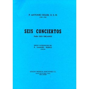 Antonio Soler: Seis Conciertos Para Dos Organos
