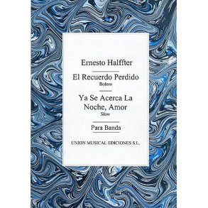 Ernesto Halffter: El Recuerdo Perdido / Ya Se Acerca La Noche, Amor