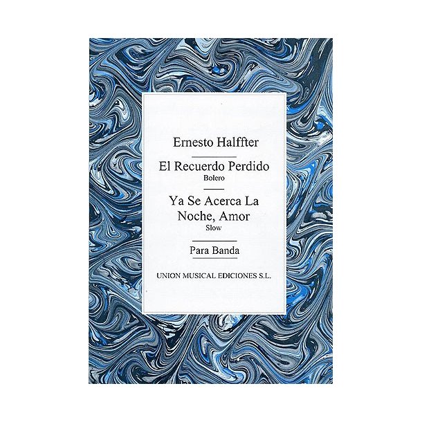Ernesto Halffter: El Recuerdo Perdido / Ya Se Acerca La Noche, Amor