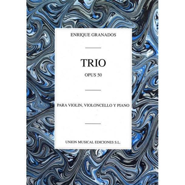 Enrique Granados: Trio Op.50 (Piano Trio)