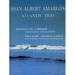 Joan Albert Amargos: Atlantic Trio (Score/Parts)