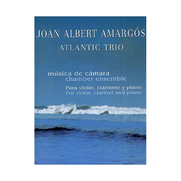 Joan Albert Amargos: Atlantic Trio (Score/Parts)