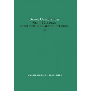 Benet Casablancas: Seis Glosas Sobre Textos De Cees Nooteboom