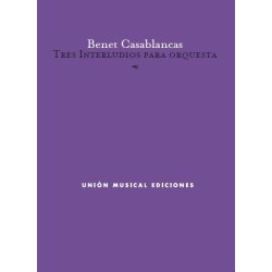 Benet Casablancas: Tres Interludios Para Orquesta
